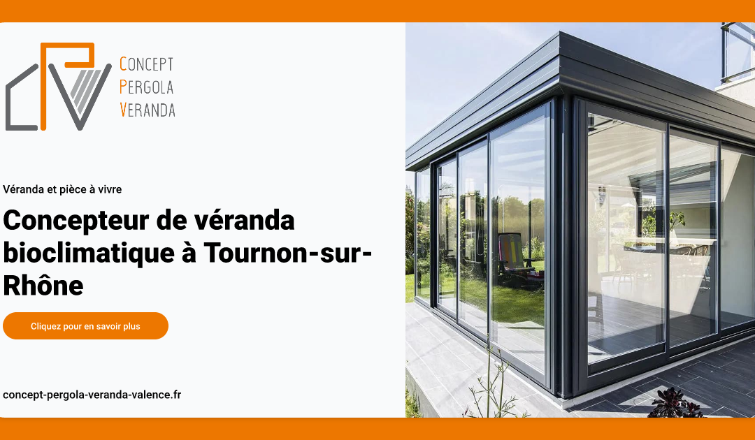 Concepteur de véranda bioclimatique à Tournon-sur-Rhône