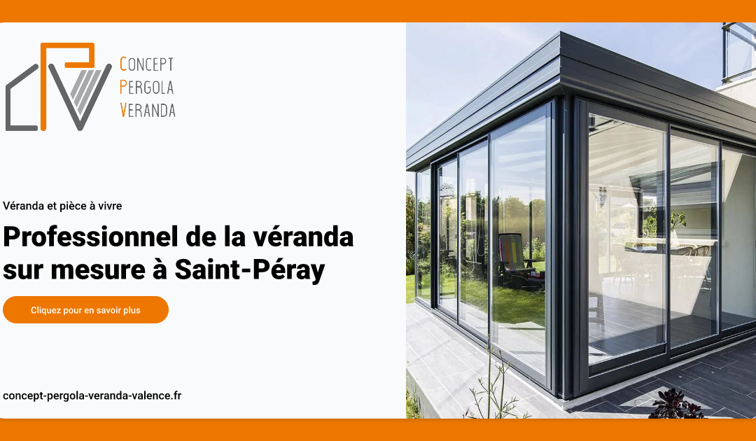 Professionnel de la véranda sur mesure à Saint-Péray