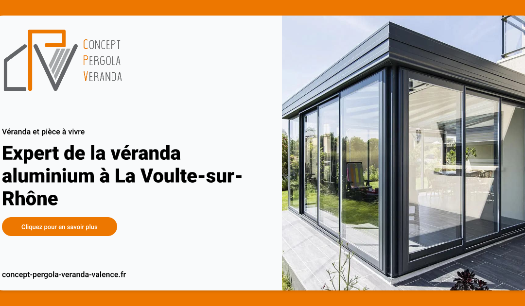 Expert de la véranda aluminium à La Voulte-sur-Rhône