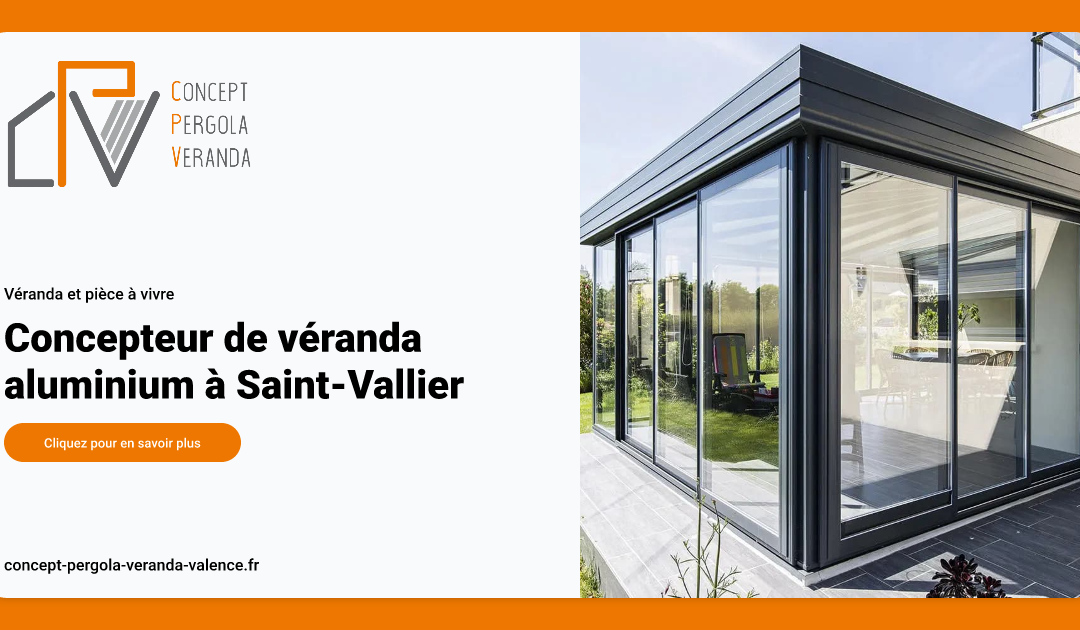 Concepteur de véranda aluminium à Saint-Vallier